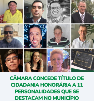 Câmara concede Título de Cidadania Honorária a 11 personalidades que se destacam no município