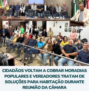 Cidadãos voltam a cobrar moradias populares e vereadores tratam de soluções para habitação durante reunião da Câmara