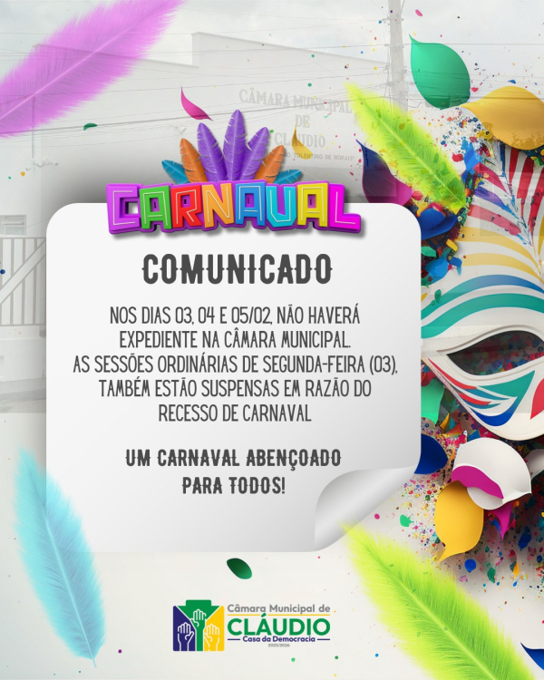 Câmara Municipal de Cláudio interrompe expediente durante o Carnaval