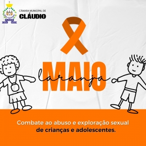 O mês de maio é nacionalmente conhecido como maio laranja, mês de enfrentamento e prevenção ao abuso e à exploração sexual de crianças e adolescentes.