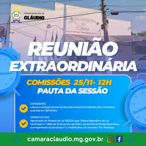 ACOMPANHE AS REUNIÕES EXTRAORDINÁRIAS DA CÂMARA MUNICIPAL DE CLÁUDIO - 25/11/2024