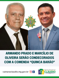 Armando Prado e Marcílio de Oliveira serão condecorados com a Comenda “Quinca Barão”