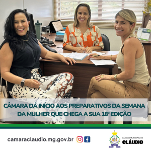 Câmara dá início aos preparativos da Semana da Mulher que chega a sua 18ª Edição