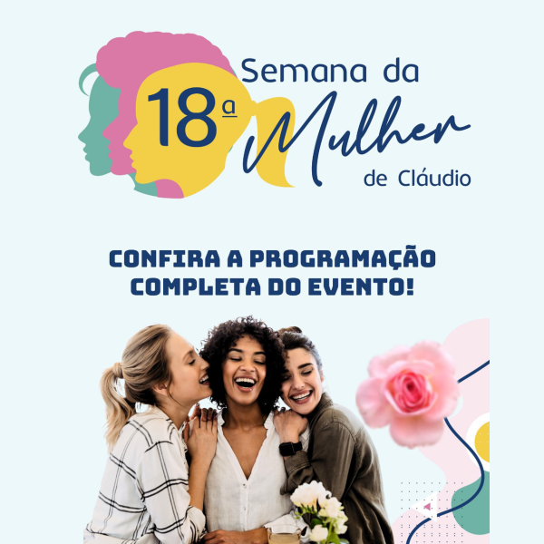 18ª Semana da Mulher de Cláudio - Confira a programação completa do evento