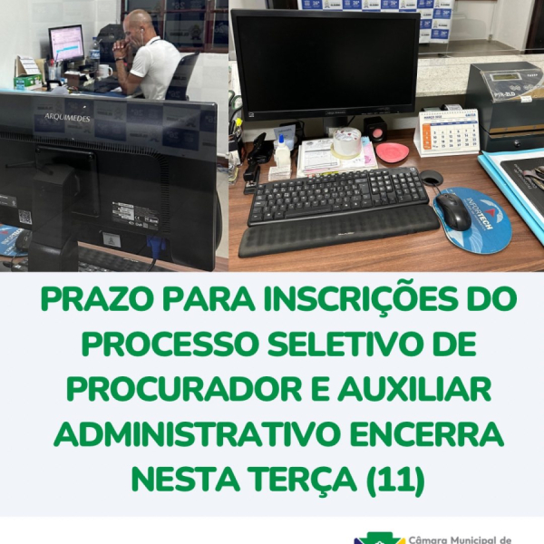 Prazo para inscrições do processo seletivo de procurador e auxiliar administrativo encera nesta terça (11)